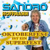 Sandro Hoffmann - Oktoberfest ist ein Superfest